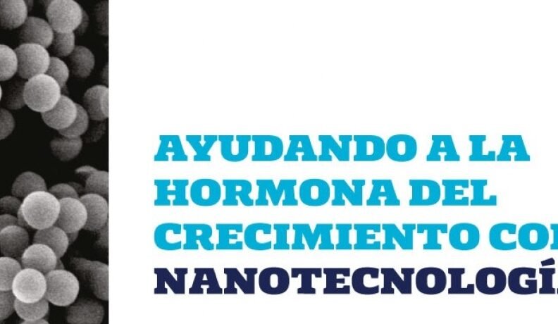 nanotecnologia-para-la-liberacion-controlada-de-hormona-del-crecimiento